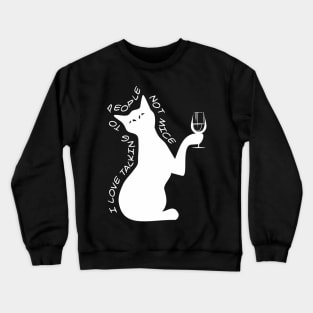 Cat with a glass (white print) Crewneck Sweatshirt